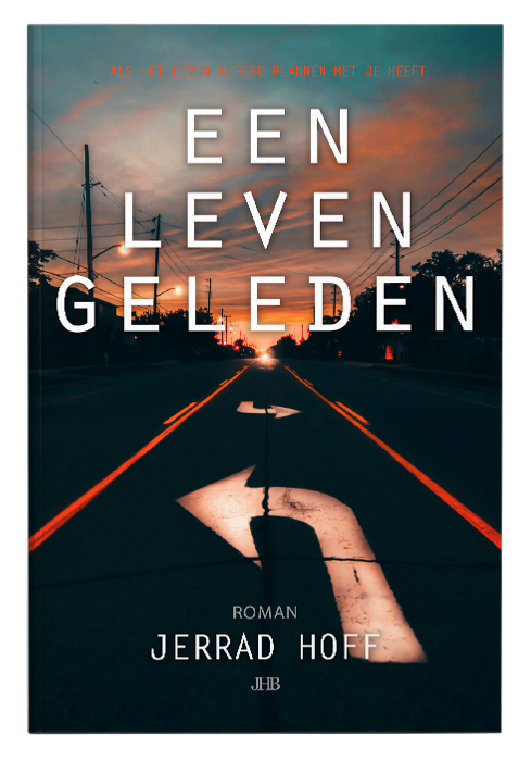 Jerrad Hoff - Een leven geleden